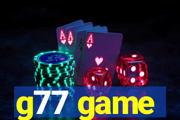 g77 game